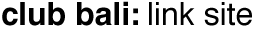 club bali: link site